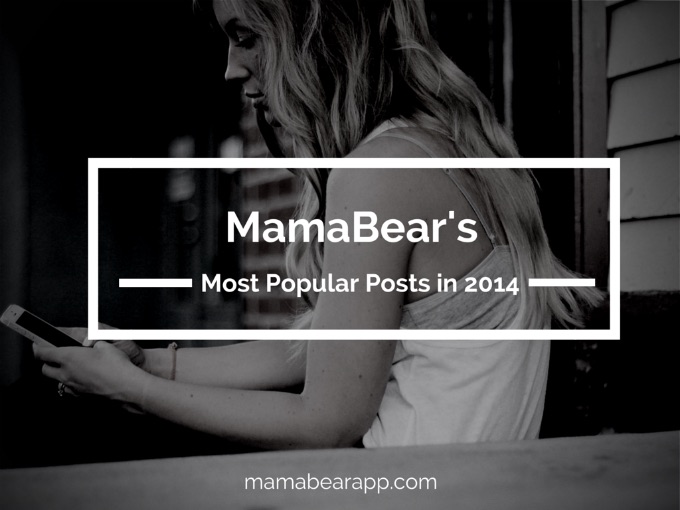 MamaBear Most Popular 2014 Posts